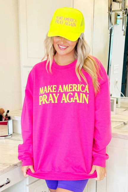 Make America Pray Again Sweatshirt *HOT PINK* - JypseaLocal